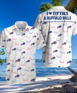 I Love Titties And Buffalo Bills Hawaiian Shirts