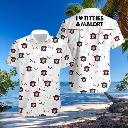 I Love Titties And Malort Hawaiian Shirt