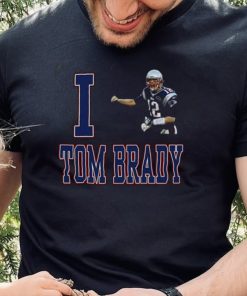 I Love Tom Brady T Shirt