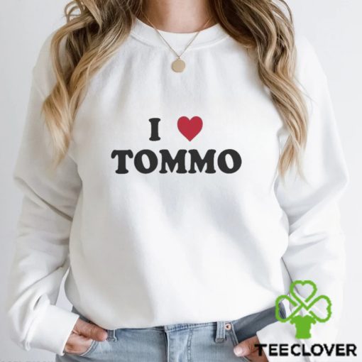 I Love Tommo hoodie, sweater, longsleeve, shirt v-neck, t-shirt