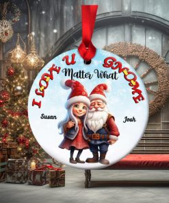 I Love You Gnome Matter What, Couple Gift, Personalized Ceramic Ornament