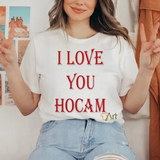 I Love You Hocam hoodie, sweater, longsleeve, shirt v-neck, t-shirt