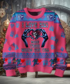 I Love You More Than Words Can Tell Grateful Dead Valentine Sweater