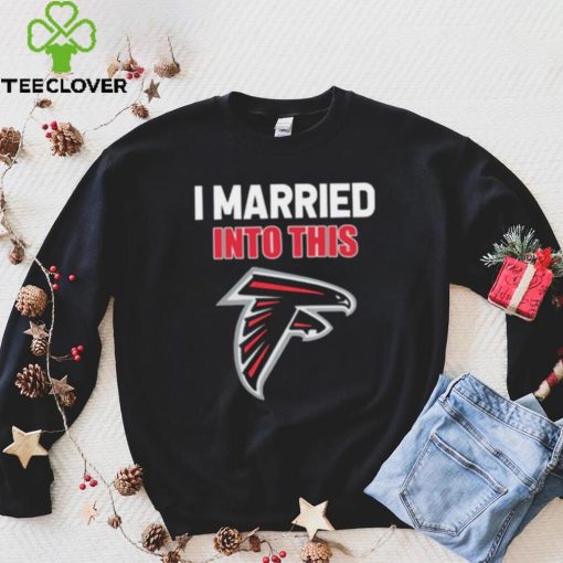 I Married Into This Atlanta Falcons Football NFL Atlanta Falcons T Shirt