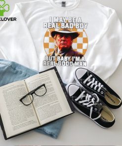 I May Be A Real Bad Boy But Baby I'M A Real Good Man Donald Trump Shirt