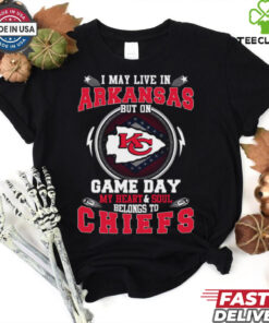 I May Live In Arkansas But On Game Day My Heart & Soul Belongs To Chiefs T Shirt