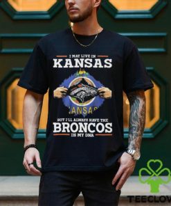 I May Live In Kansas But I’ll Always Have The Broncos In My DNA Unisex T Shirt