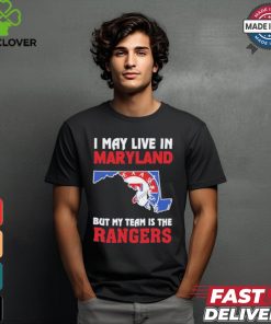 I May Live In Maryland But My Team Is The Texas Rangers shirt