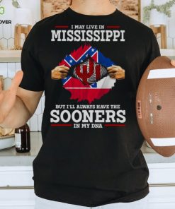 I May Live In Mississippi But I’ll Always Have The Oklahoma Sooners In My DNA 2023 hoodie, sweater, longsleeve, shirt v-neck, t-shirt