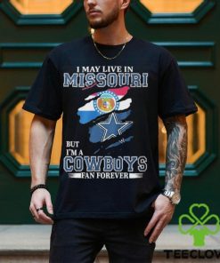 I May Live In Missouri But I’m A Cowboys Fan Forever, NFL Dallas Cowboys 2024 Shirt