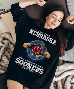 I May Live In Nebraska But I’ll Always Have The Oklahoma Sooners In My DNA 2023 shirt