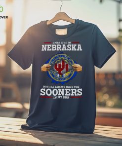 I May Live In Nebraska But I’ll Always Have The Oklahoma Sooners In My DNA 2023 hoodie, sweater, longsleeve, shirt v-neck, t-shirt