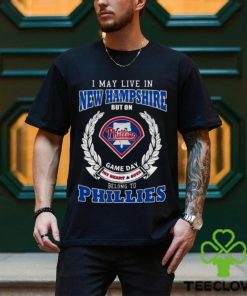 I May Live In New Hampshire But On Game Day My Heart & Soul Belong To Philadelphia Phillies Shirt 1 I May Live In New Hampshire But On Game Day My Heart & Soul Belong To Philadelphia Phillies Shirt