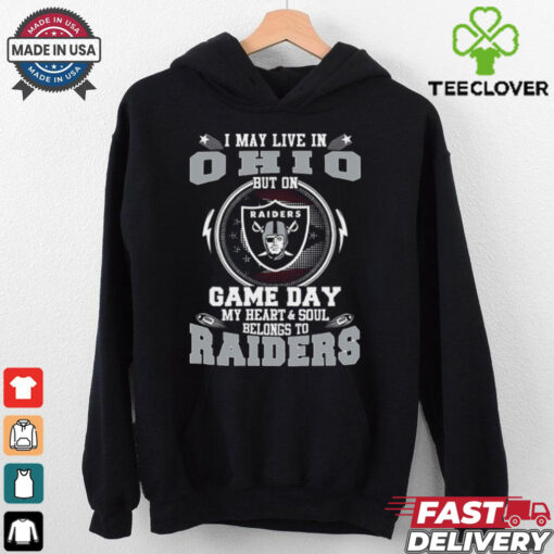I May Live In Ohio But On Game Day My Heart & Soul Belongs To Oakland Raiders T Shirt