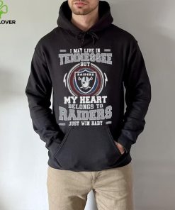 I May Live In Tennessee But My Heart Belongs To Raiders Just Win Baby Hoodie Shirt