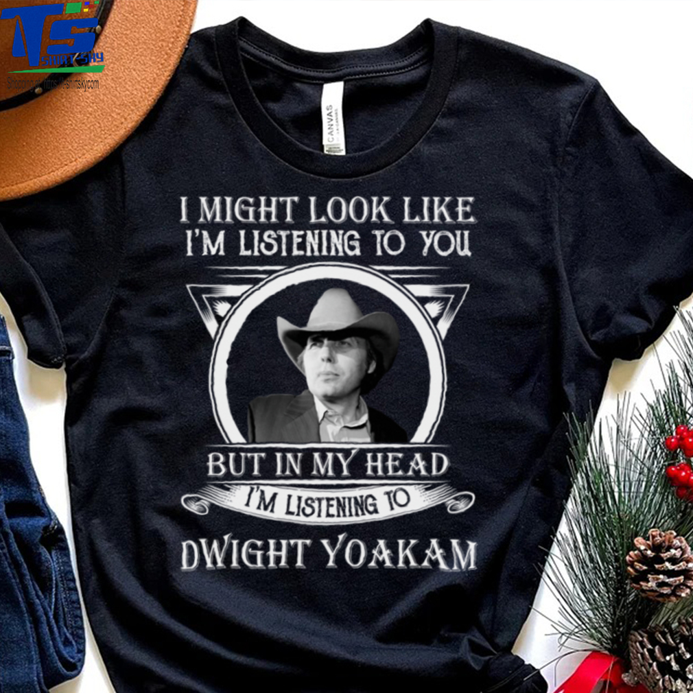 I May Look Like Im Listening To Dwight Yoakam Art Essential T Shirt I May Look Like Im Listening To Dwight Yoakam Art Essential T Shirt
