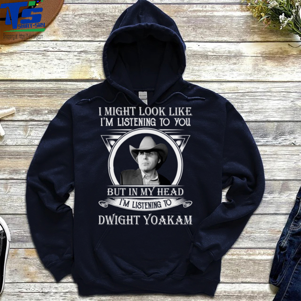 I May Look Like Im Listening To Dwight Yoakam Art Essential T Shirt I May Look Like Im Listening To Dwight Yoakam Art Essential T Shirt