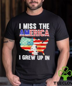 I Miss The America I Grew Up In Shirt 1 I Miss The America I Grew Up In Shirt