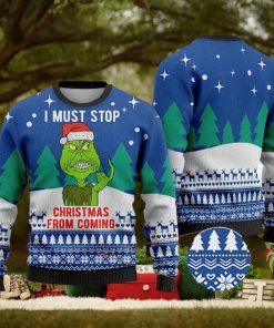 I Must Stop From Coming Grinch Ugly Christmas Sweater Holiday For Men And Women
