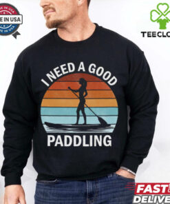 I Need A Good Paddling Retro 2024 Shirt