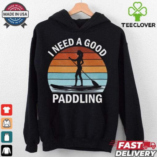 I Need A Good Paddling Retro 2024 Shirt