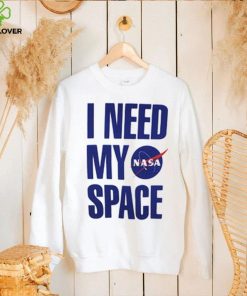 I Need My Space Nasa T Shirt