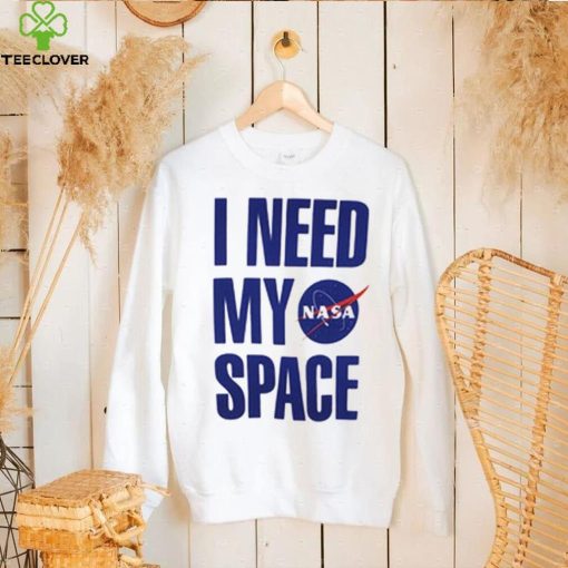 I Need My Space Nasa T Shirt