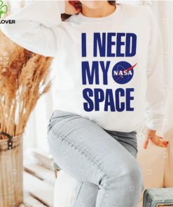 I Need My Space Nasa T Shirt