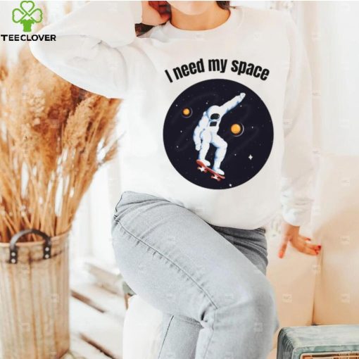 I Need My Space Women’s Nasa T Shirt