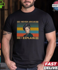 I Never Argue I Explain Downton Abbey T Shirt