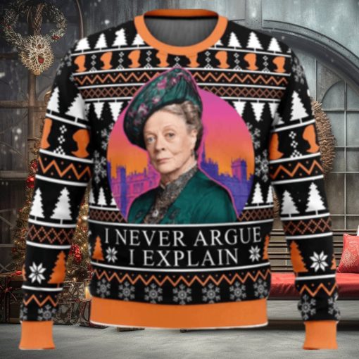 I Never Argue I Explain Downton Abbey Ugly Christmas Sweater