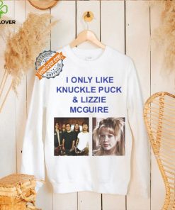 I Only Like Knuckle Puck And Lizzie Mcguire Shirt