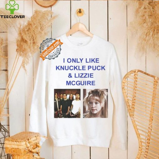 I Only Like Knuckle Puck And Lizzie Mcguire Shirt