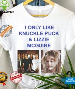I Only Like Knuckle Puck And Lizzie Mcguire Shirt