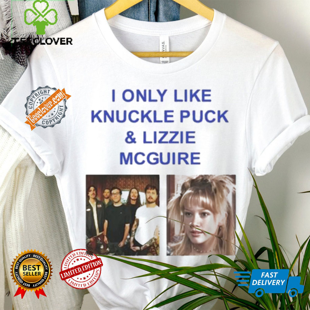 I Only Like Knuckle Puck And Lizzie Mcguire Shirt I Only Like Knuckle Puck And Lizzie Mcguire Shirt