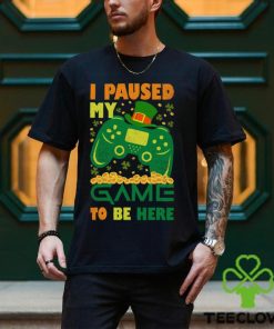 I Paused My Game To Be Here Mens T Shirt