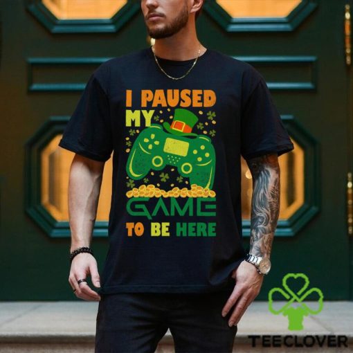 I Paused My Game To Be Here Mens T Shirt