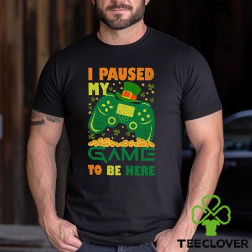 I Paused My Game To Be Here Mens T Shirt