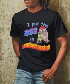 I Put The Ass In Embarrassing Shirt