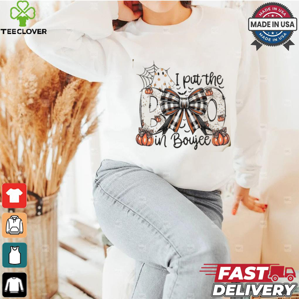 I Put The Boo in Boujee shirt I Put The Boo in Boujee shirt