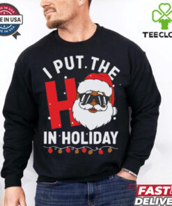I Put The Ho In Holiday Santa Christmas shirt 1 I Put The Ho In Holiday Santa Christmas shirt