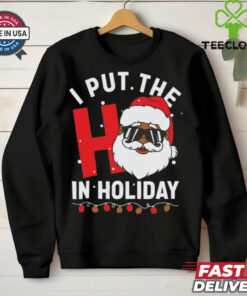 I Put The Ho In Holiday Santa Christmas shirt 3 I Put The Ho In Holiday Santa Christmas shirt