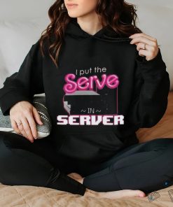 I Put The Serve In Server Computer Science Shirt