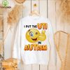 I Put The Uti In Autism Funny Shirt