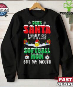 I Really Try To Be A Good Softball Mom Christmas Softball Softball T Shirt Recovered