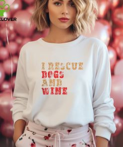 I Rescue Dogs and Wine Men's and Women's Funny Dog T Shirt