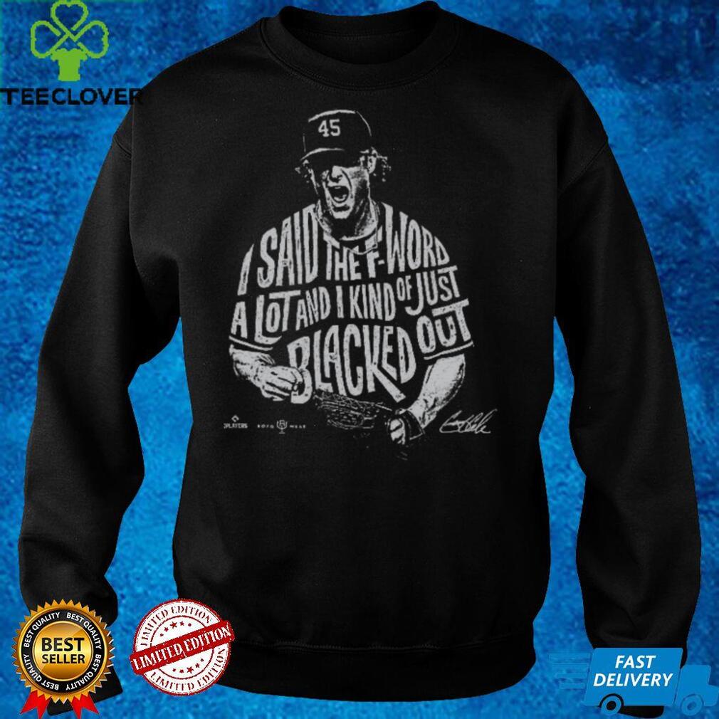 I Said The F Word A Lot And I Kind Of Just Blacked Out Shirt I Said The F Word A Lot And I Kind Of Just Blacked Out Shirt
