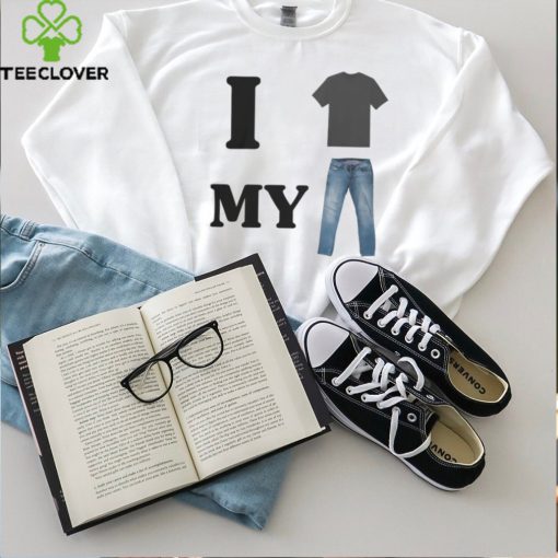 I Shirt My Pants Tee Shirt