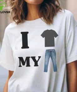 I Shirt My Pants Tee Shirt