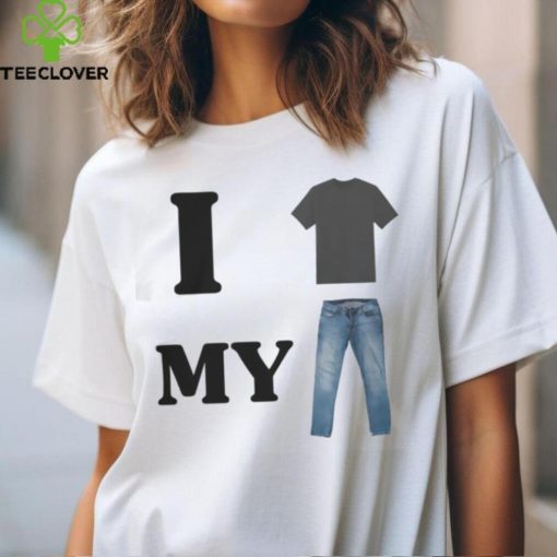I Shirt My Pants Tee Shirt